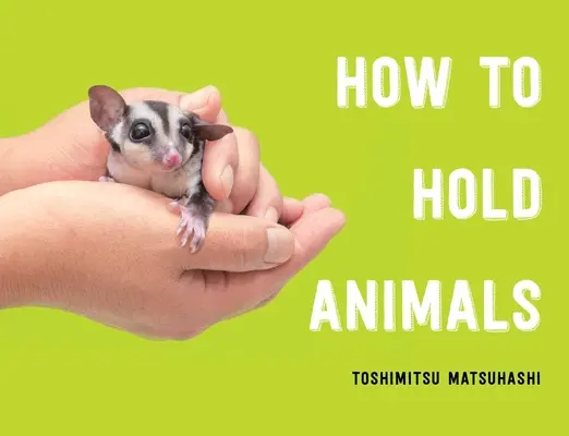 Cum să ții animalele - How to Hold Animals