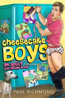 Cheesecake Boys - O carte de colorat pentru adulți - Cheesecake Boys - An Adult Coloring Book