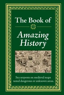 Cartea istoriei uimitoare - The Book of Amazing History - The Book of Amazing History