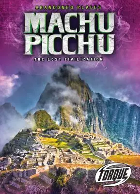 Machu Picchu: Civilizația pierdută - Machu Picchu: The Lost Civilization