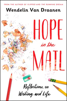 Hope in the Mail: Reflecții despre scris și viață - Hope in the Mail: Reflections on Writing and Life