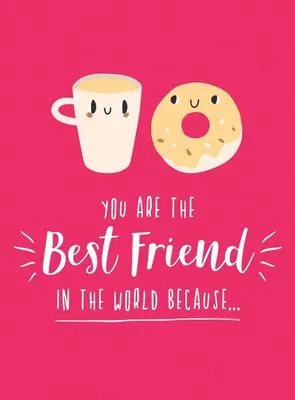 Ești cel mai bun prieten din lume pentru că... - You Are the Best Friend in the World Because...