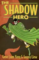 Eroul din umbră - The Shadow Hero