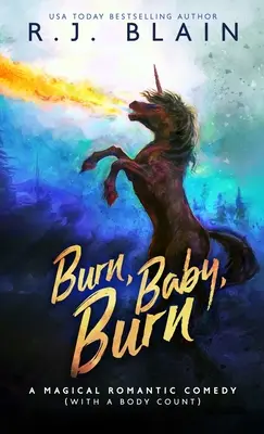 Burn, Baby, Burn: O comedie romantică magică (cu un număr de cadavre) - Burn, Baby, Burn: A Magical Romantic Comedy (with a body count)