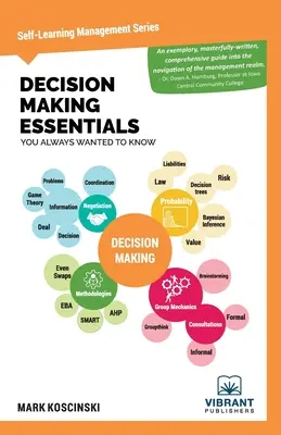 Fundamentele luării deciziilor pe care ați vrut întotdeauna să le cunoașteți - Decision Making Essentials You Always Wanted to Know