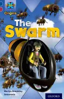 Project X Origins: Dark Blue Book Band, Oxford Level 15: Pe cale de dispariție: The Swarm - Project X Origins: Dark Blue Book Band, Oxford Level 15: Endangered: The Swarm