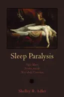 Paralizia somnului: Night-Mares, Nocebos și conexiunea minte-corp - Sleep Paralysis: Night-Mares, Nocebos, and the Mind-Body Connection