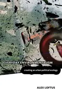 Ecologismul cotidian - Everyday Environmentalism