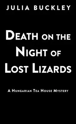 Moarte în noaptea șopârlelor pierdute - Death on the Night of Lost Lizards