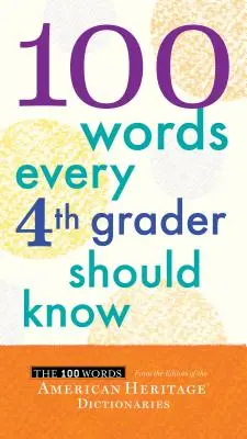 100 Words Every 4th Grader Should Know (100 de cuvinte pe care fiecare elev de clasa a 4-a ar trebui să le știe) - 100 Words Every 4th Grader Should Know