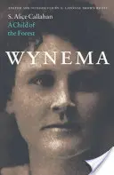 Wynema: Un copil al pădurii - Wynema: A Child of the Forest
