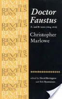 Doctor Faustus: Textele A- și B-: Christopher Marlowe - Doctor Faustus: A- And B- Texts: Christopher Marlowe