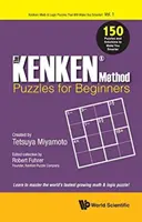 Metoda Kenken - Puzzle-uri pentru începători, The: 150 de puzzle-uri și soluții pentru a vă face mai inteligenți - Kenken Method - Puzzles for Beginners, The: 150 Puzzles and Solutions to Make You Smarter