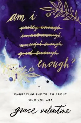 Sunt eu suficient? Embracing the Truth about Who You Are - Am I Enough?: Embracing the Truth about Who You Are