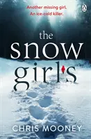 Snow Girls - Thrillerul captivant care vă va da fiori în această iarnă - Snow Girls - The gripping thriller that will give you chills this winter