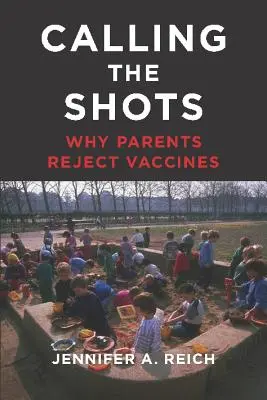 Calling the Shots: De ce părinții refuză vaccinurile - Calling the Shots: Why Parents Reject Vaccines