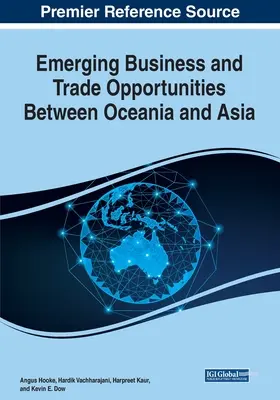Oportunități de afaceri și comerciale emergente între Oceania și Asia, 1 volum - Emerging Business and Trade Opportunities Between Oceania and Asia, 1 volume
