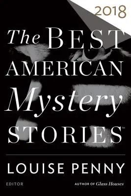 Cele mai bune povestiri americane cu mistere 2018 - The Best American Mystery Stories 2018