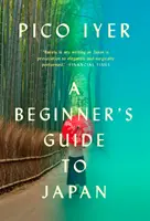 Ghidul Japoniei pentru începători: Observații și Provocări - A Beginner's Guide to Japan: Observations and Provocations