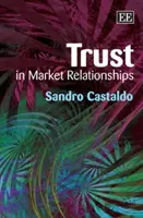Încrederea în relațiile de piață - Trust in Market Relationships
