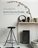 Monochrome Home: Interioare elegante în alb și negru - Monochrome Home: Elegant Interiors in Black and White