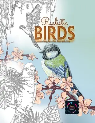 Realistic Birds cărți de colorat pentru adulți: Cărți de colorat pentru adulți natură, cărți de colorat pentru adulți animale - Realistic Birds coloring books for adults: Adult coloring books nature, adult coloring books animals