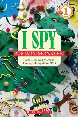 I Spy a Scary Monster (Scholastic Reader, Level 1) - Spionez un monstru înfricoșător - I Spy a Scary Monster (Scholastic Reader, Level 1) - I Spy A Scary Monster