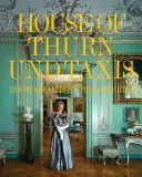 Casa din Thurn Und Taxis - The House of Thurn Und Taxis
