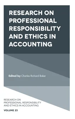 Cercetări privind responsabilitatea profesională și etica în contabilitate - Research on Professional Responsibility and Ethics in Accounting
