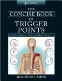 Cartea concisă a punctelor de declanșare - Concise Book of Trigger Points