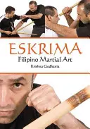 Eskrima: Artă marțială filipineză - Eskrima: Filipino Martial Art
