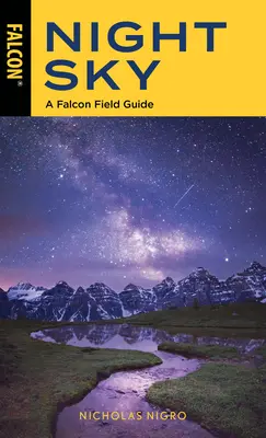 Night Sky: Un ghid de teren pentru șoimi - Night Sky: A Falcon Field Guide