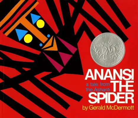 Păianjenul Anansi: O poveste din Ashanti - Anansi the Spider: A Tale from the Ashanti