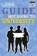 Ghidul NGTU pentru a nu merge la universitate - NGTU Guide to Not Going to University