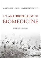 O antropologie a biomedicinei - An Anthropology of Biomedicine