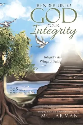 Dăruiește-i lui Dumnezeu integritatea ta: Integritatea ca aripi ale credinței - Render Unto God Your Integrity: Integrity as Wings of Faith