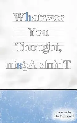 Orice ai fi crezut, gândește-te din nou - Whatever You Thought, Think Again