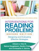 Intervenții pentru problemele de lectură, ediția a doua: Proiectarea și evaluarea strategiilor eficiente - Interventions for Reading Problems, Second Edition: Designing and Evaluating Effective Strategies