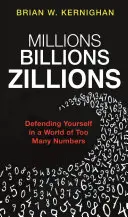 Milioane, Miliarde, Zilioane: Apărându-te într-o lume a prea multor numere - Millions, Billions, Zillions: Defending Yourself in a World of Too Many Numbers