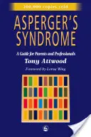 Sindromul Asperger: Un ghid pentru părinți și profesioniști - Asperger's Syndrome: A Guide for Parents and Professionals