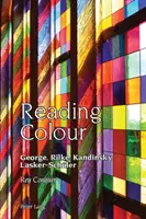 Culoarea lecturii: George, Rilke, Kandinsky, Lasker-Schueler - Reading Colour: George, Rilke, Kandinsky, Lasker-Schueler