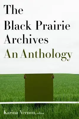 The Black Prairie Archives: O antologie - The Black Prairie Archives: An Anthology