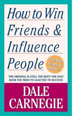 Cum să câștigi prieteni și să influențezi oamenii - How to Win Friends & Influence People