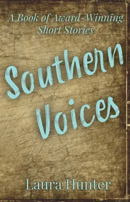 Voci din sud: O carte de povestiri scurte - Southern Voices: A Book of Short Stories