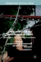 Consociaționalismul și împărțirea puterii în Europa: Teoria acomodării politice a lui Arend Lijphart - Consociationalism and Power-Sharing in Europe: Arend Lijphart's Theory of Political Accommodation