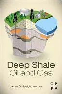 Petrol și gaze de șisturi adânci - Deep Shale Oil and Gas