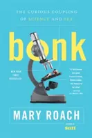 Bonk: Cuplul curios al științei și al sexului - Bonk: The Curious Coupling of Science and Sex