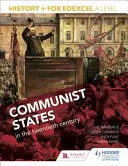 Istorie+ pentru Edexcel a Level: Statele comuniste în secolul al XX-lea - History+ for Edexcel a Level: Communist States in the Twentieth Century
