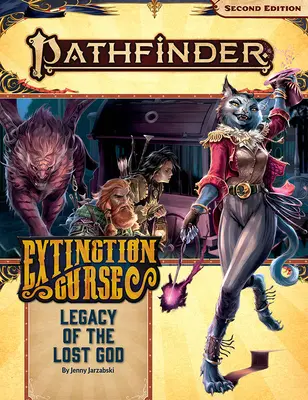 Pathfinder Adventure Path: Moștenirea zeului pierdut (Blestemul extincției 2 din 6) (P2) - Pathfinder Adventure Path: Legacy of the Lost God (Extinction Curse 2 of 6) (P2)