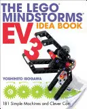 Cartea de idei Lego Mindstorms Ev3: 181 Mașini simple și invenții ingenioase - The Lego Mindstorms Ev3 Idea Book: 181 Simple Machines and Clever Contraptions